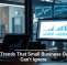 Tech Trends That Small Business Owners Can’t Ignore