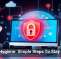 Cyber Hygiene: Simple Steps To Stay Secure