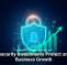 Cybersecurity Investments Protect and Fuel Business Growth